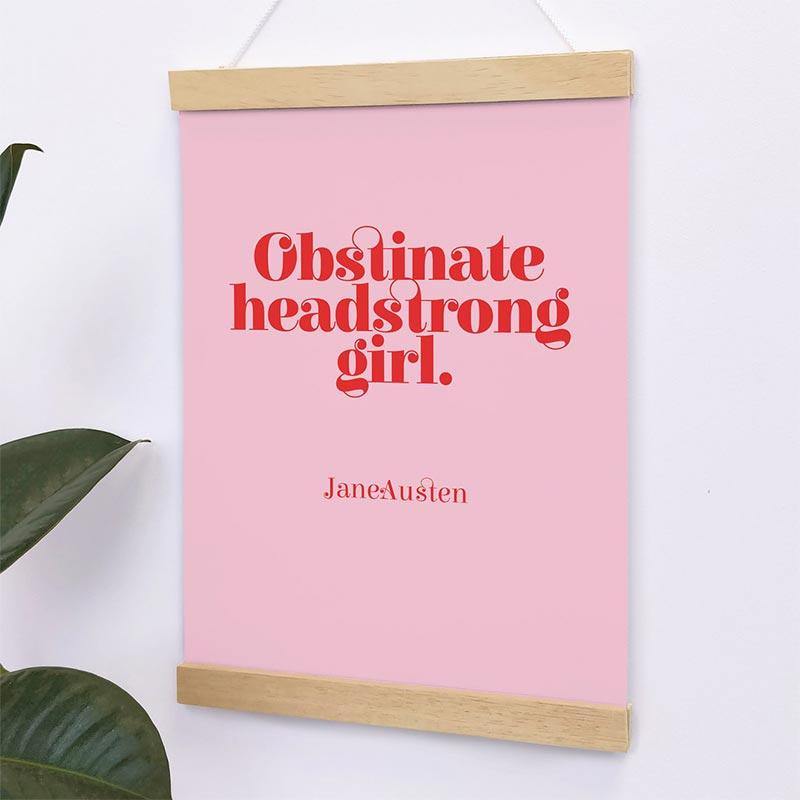 Jane Austen Quote A4 Print - 'Obstinate, Headstrong Girl' - JaneAusten.co.uk