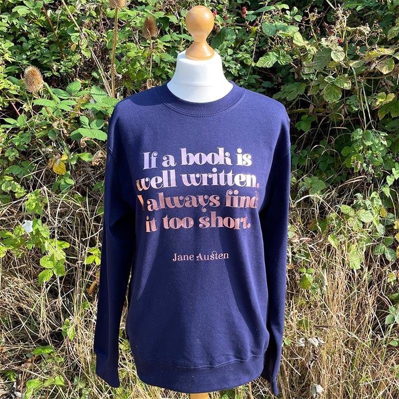 Jane Austen Sweater - 'If A Book Is Well Written'